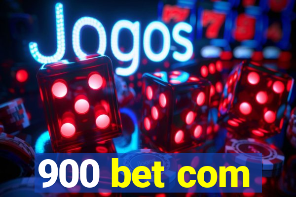 900 bet com